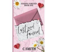 Lost And Found Special Edition: A deeply emotional and heartbreaking story, a journey to finding love after loss, friends to lovers, single dad romance