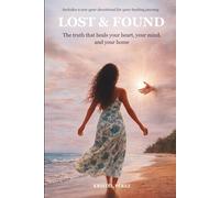 LOST AND FOUND: The truth that heals your heart, your mind, and your home