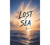 Lost at Sea Journal: Calm Ocean Sunrise Notebook for Reflection, Writing & Clear Thinking | 150 Pages | 6x9