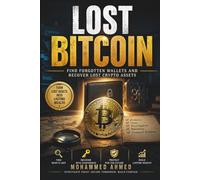 LOST BITCOIN: Find Forgotten Wallets and Recover Lost Crypto Assets