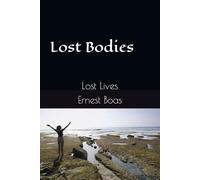 Lost Bodies: Lost Lives
