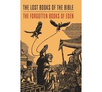 Lost Books of the Bible and The Forgotten Books of Eden (Tascabile)