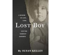 Lost Boy: A Memoir of Love, Loss, and the Hardest Goodbye