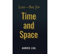 Lost-But for Time and Space