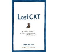 Lost Cat: A True Story of Love, Desperation, and GPS Technology