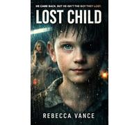LOST CHILD: A Psychological Domestic Suspense Thriller