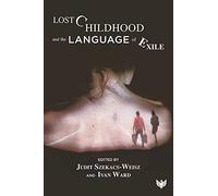 Lost Childhood and the Language of Exile
