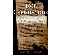Bart D. Ehrman Lost Christianities (Tascabile)