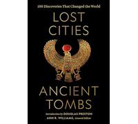 Douglas Preston Lost Cities, Ancient Tombs (Copertina rigida)
