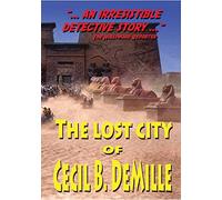 The Lost City of Cecil B. DeMille (DVD) Agnes DeMille Cecil B. DeMille