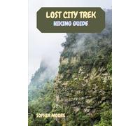 LOST CITY TREK HIKING GUIDE