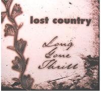 Lost Country - Long Gone Thrill (US Import)