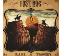 Lost Dog Street Band - Rage and Tragedy