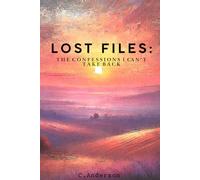 Lost Files: The Confessions I Can't Take Back