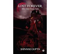 LOST FOREVER: She rises from ruin