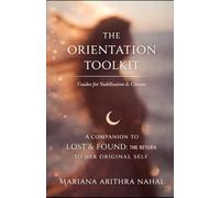 LOST & FOUND TOOLKIT: Companion to Lost & Found: The Return to Her Original Self