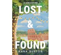 Lost&Found: Un amore ritrovato: un romance sulle seconde possibilità ambientato in una piccola cittadina