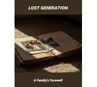 Lost Generation: A Family'S Farewell
