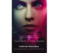 Lost Girls and Love Hotels by Dr Catherine Hanrahan