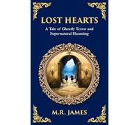 Lost Hearts: A Chilling Tale of Dark Rituals and Ghostly Revenge: 312