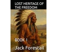 LOST HERITAGE OF THE FREEDOM: BOOK I