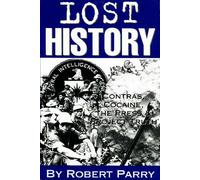 Lost History: Contras, Cocaine, the Press & Project Truth