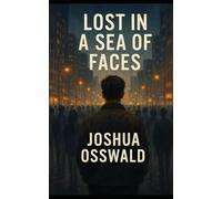 LOST IN A SEA OF FACES