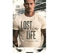 Lost in Life: Ich brauche dich (Detroit Hunters Icehockey Team Teil 3)