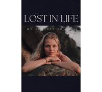 Lost in Life: my Journey to heal