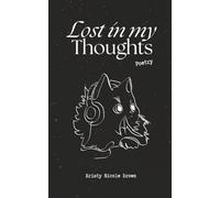 Lost in my Thoughts: Poetry