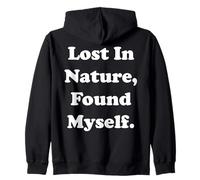 Lost In Nature, Found Myself Felpa con Cappuccio