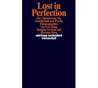 Lost in Perfection: Zur Optimierung von Gesellschaft und Psyche: 2355