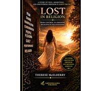 Lost in Religion: Finding Freedom Through a Relationship with Christ