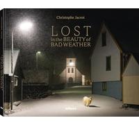 Lost in the Beauty of Bad Weather by Jacrot, Christophe
