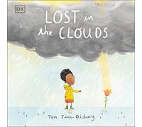 Lost in the Clouds: A gentle story to help children understand death and grief