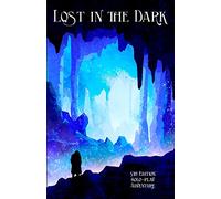 Lost in the Dark: A Solo 5th Edition Adventure that requires no DM!