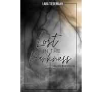 Lost in the Darkness - Dunkle Bestimmung: Band 2