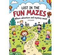 Lost In The Fun Mazes: Where adventure and mystery await