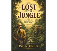 Lost in the Jungle: Narrated for Young People