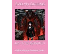 Lost in the Labiarinth: College of Carnal Conjuring, Book 8