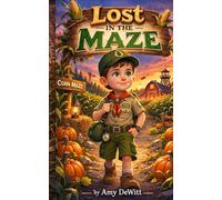 Lost in the Maze: A Christian Picture Book for Boys About Peer Pressure, Prayer, and Courage