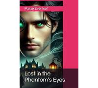 Lost in the Phantom’s Eyes: 1