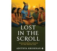 Lost in the Scroll: Rediscovering Sanatan in the Digital Age
