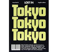 Lost in Tokyo: A City Guide [Lingua Inglese]