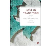 Lost in Transition: Stories of Post-cold War Poland
