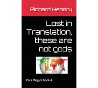 Lost in Translation, these are not gods: Para Origins book 4