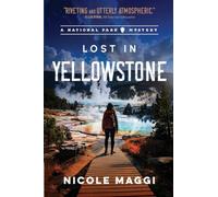 Lost in Yellowstone: A National Park Mystery Volume 2