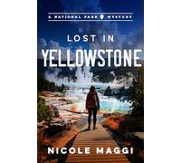 Lost in Yellowstone: A National Park Mystery Volume 2