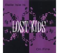 Lost Kids Belle Isle Is On Fire (Vinyl LP)