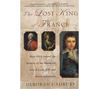 Deborah Cadbury The Lost King of France (Tascabile)